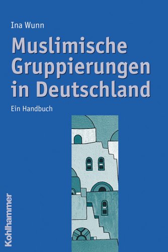 Muslimische Gruppierungen in Deutschland: Ein Handbuch von Kohlhammer